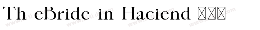 Th eBride in Haciend字体转换